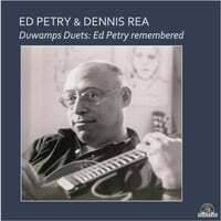 Duwamps Duets: Ed Petry Remembered